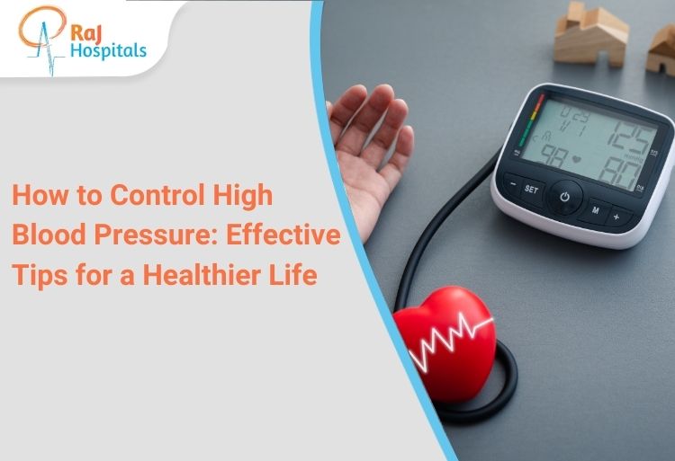 How to Control High Blood Pressure: Effective Tips for a Healthier Life
