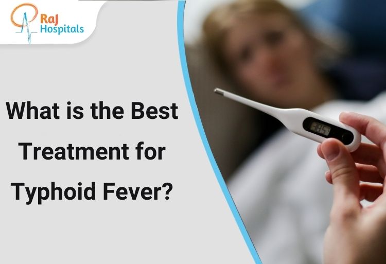 What is the Best Treatment for Typhoid Fever?
